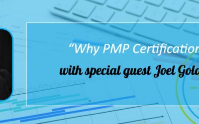 Episode 11 – “Why PMP Certification?” with Joel Goldfarb