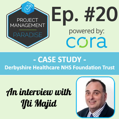 Episode 20: Cora Client Case Study – how ProjectVision helps Derbyshire Healthcare NHS Foundation Trust