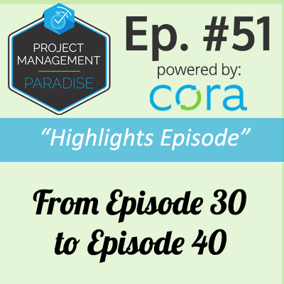Project Management Paradise Podcast with Cora Systems - Project Management Software Project Management Paradise